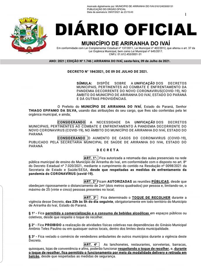 ATENÇÃO AO DECRETO N°184/2021 DE 09/07/2021 COM VIGÊNCIA ATÉ A DATA DE 31/07/2021