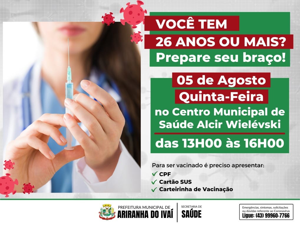 VOCÊ TEM 26 ANOS OU MAIS? VENHA TOMAR A SUA 1ª DOSE!