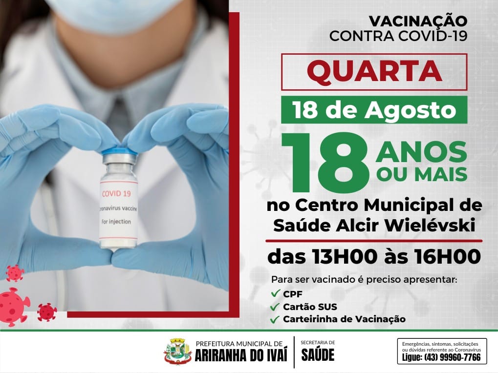 VACINAÇÃO COVID-19 - IDADES ENTRE 18 ANOS OU MAIS - 18/08 QUARTA-FEIRA