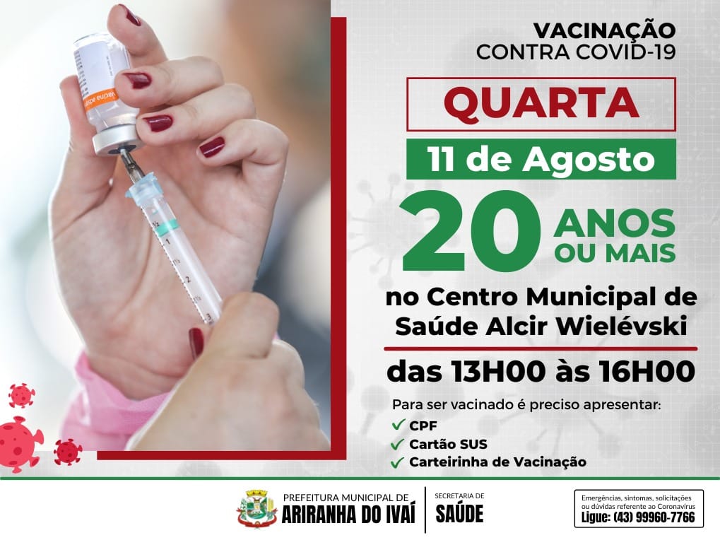 VACINAÇÃO CONTRA A COVID-19 IDADES ENTRE 20 ANOS OU MAIS - 11 DE AGOSTO