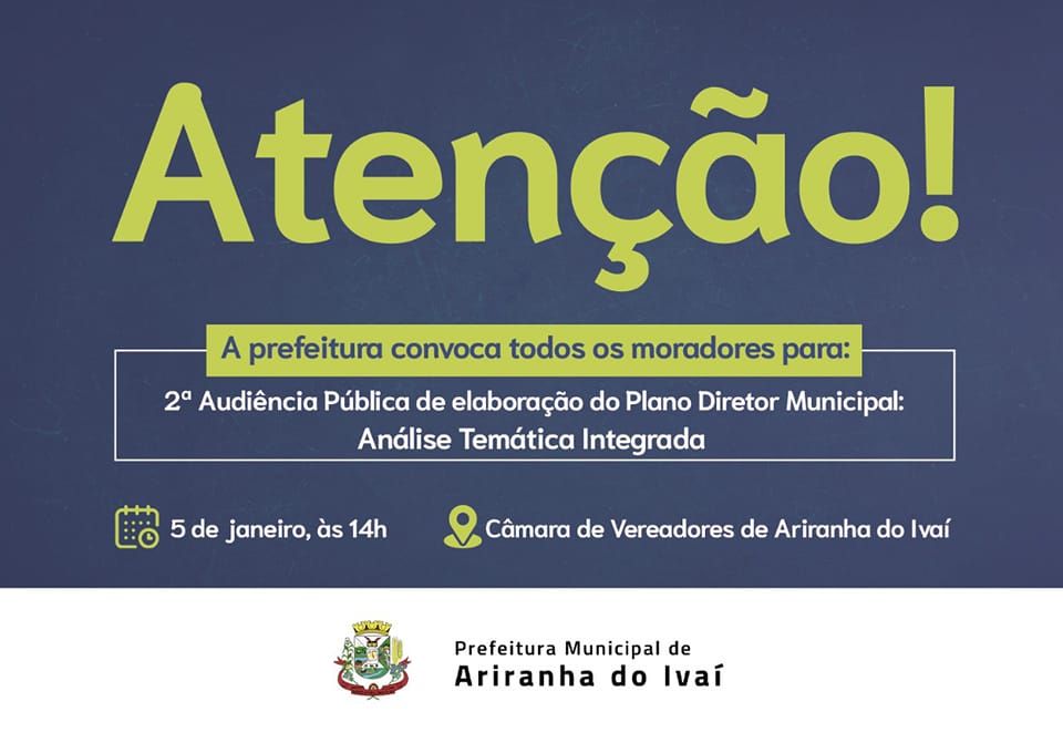 ATENÇÃO PARA A AUDIÊNCIA PÚBLICA DO PLANO DIRETOR NESTE DIA 05/01/2022 - QUARTA-FEIRA NA CÂMARA MUNICIPAL