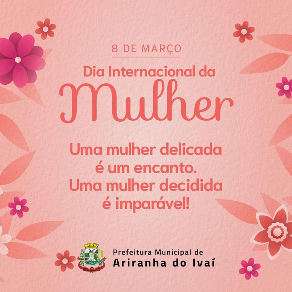 08 DE MARÇO - DIA INTERNACIONAL DAS MULHERES